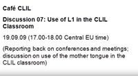 Cafe CLIL Discussion 07: Use of L1 in the Classroom